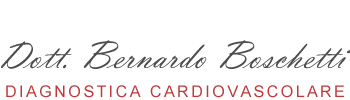 Dott. Bernardo Boschetti - DIAGNOSTICA CARDIOVASCOLARE